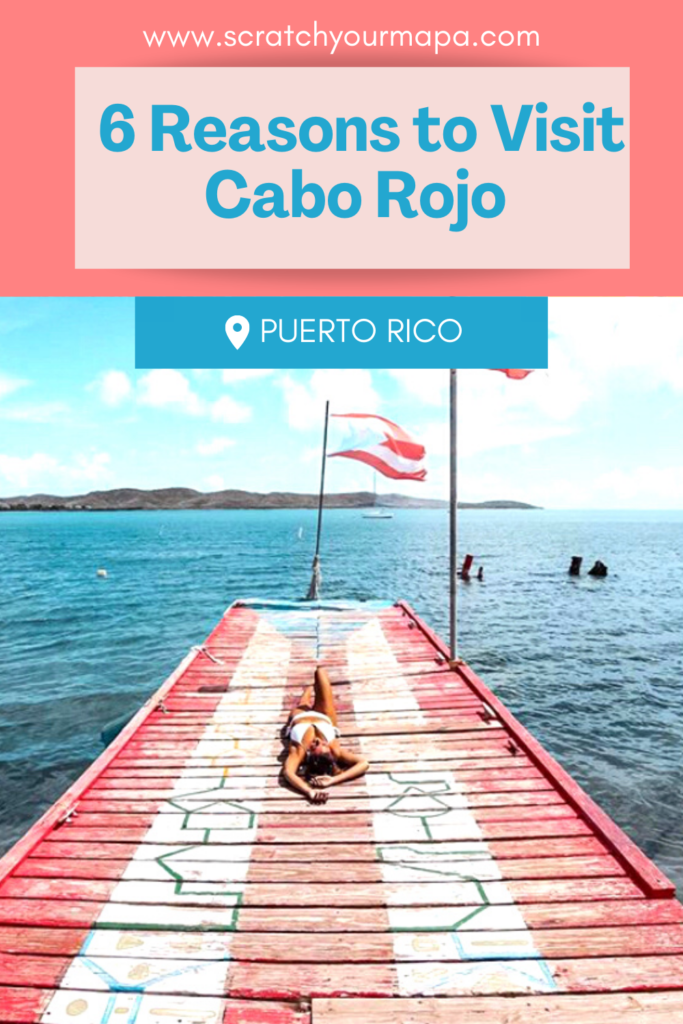 6 Reasons You Should Visit Cabo Rojo, Puerto Rico - Scratch your mapa