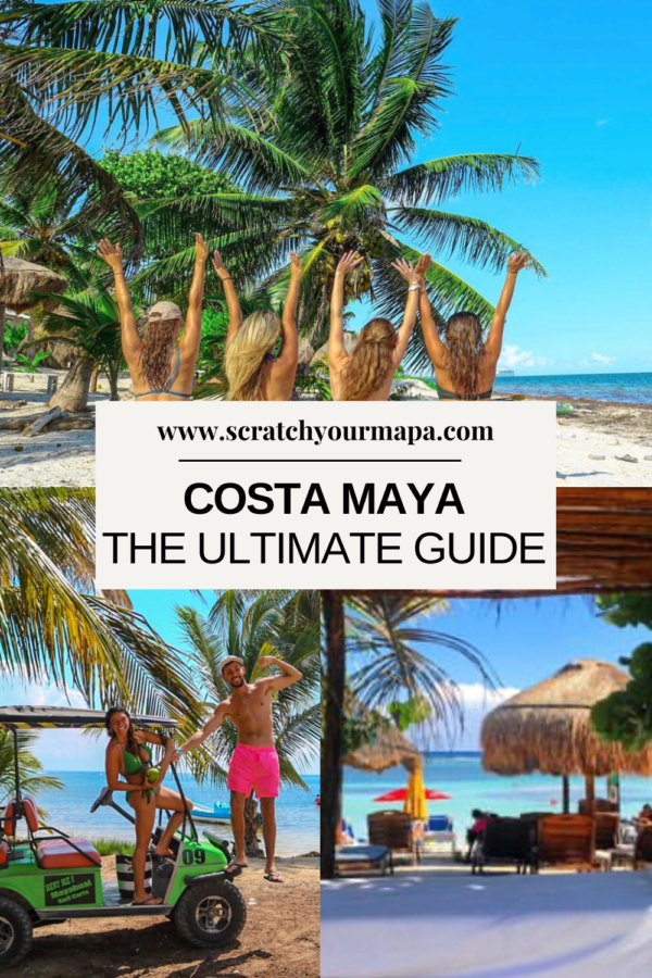 The Perfect Day in Costa Maya, Mexico - Scratch your mapa