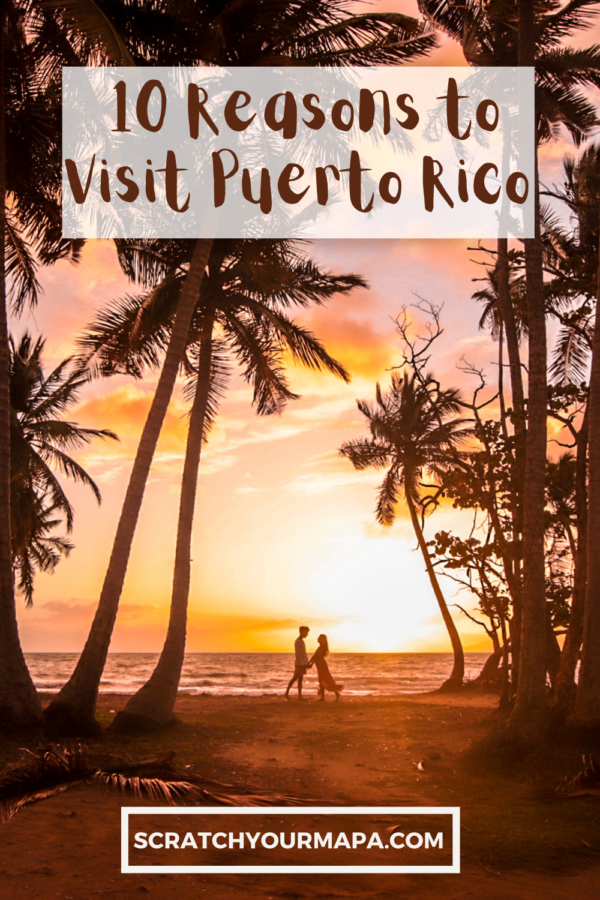 10 Reasons to Travel to Puerto Rico in 2022 Scratch your mapa