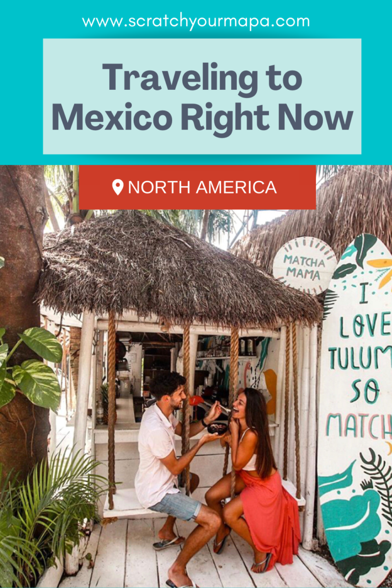 Everything You Need to Know to Travel to Mexico Right Now - Scratch ...