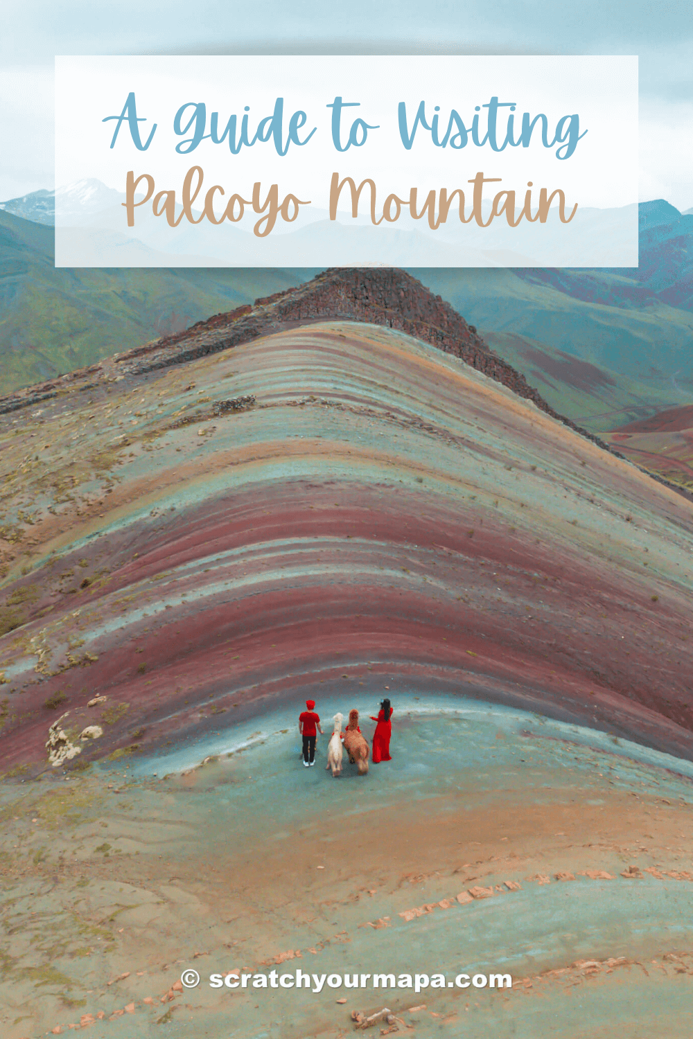 Palcoyo Rainbow Mountain, a travel guide for the alternative rainbow mountain