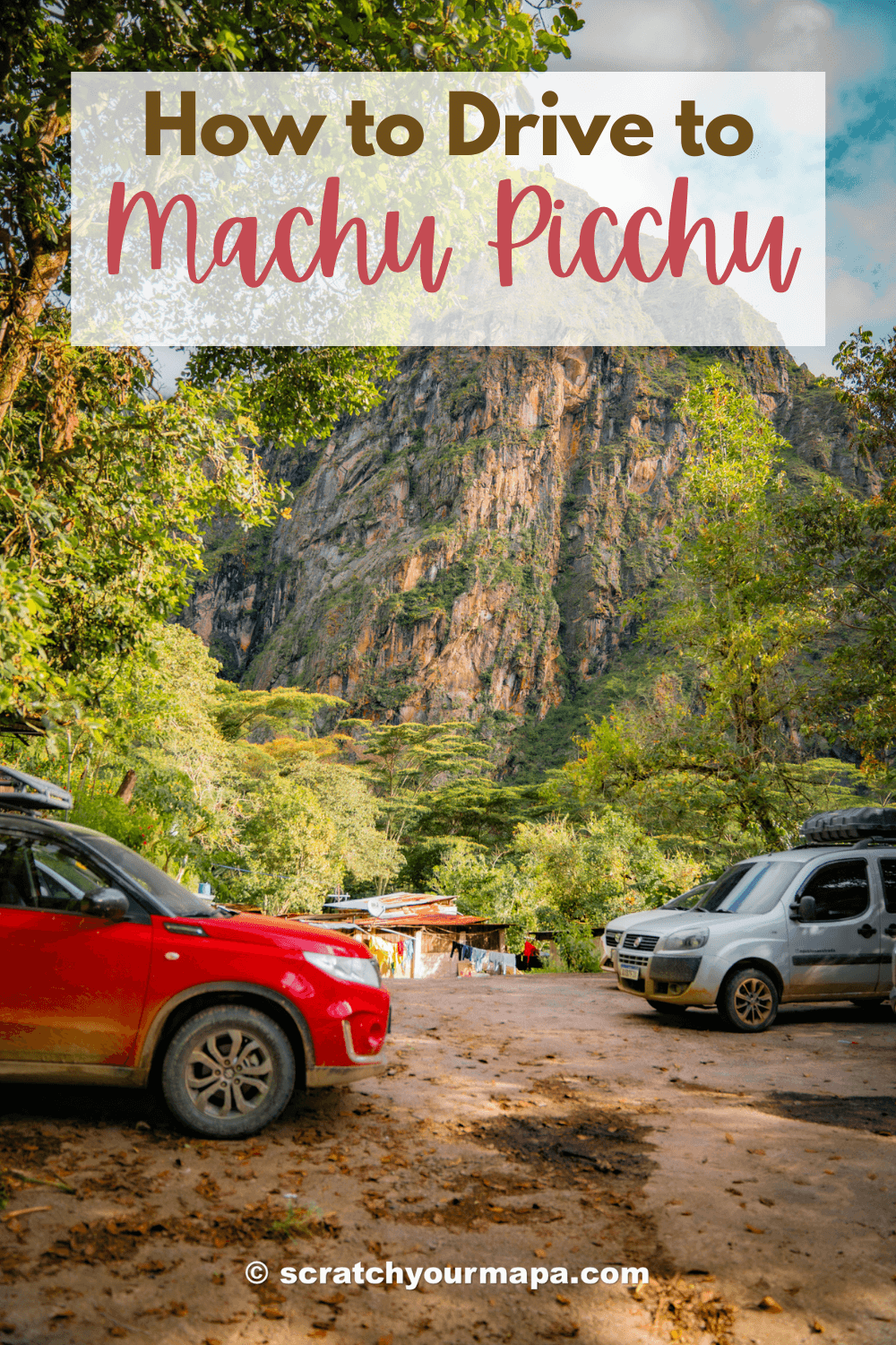 How to drive to Machu Picchu travel guide