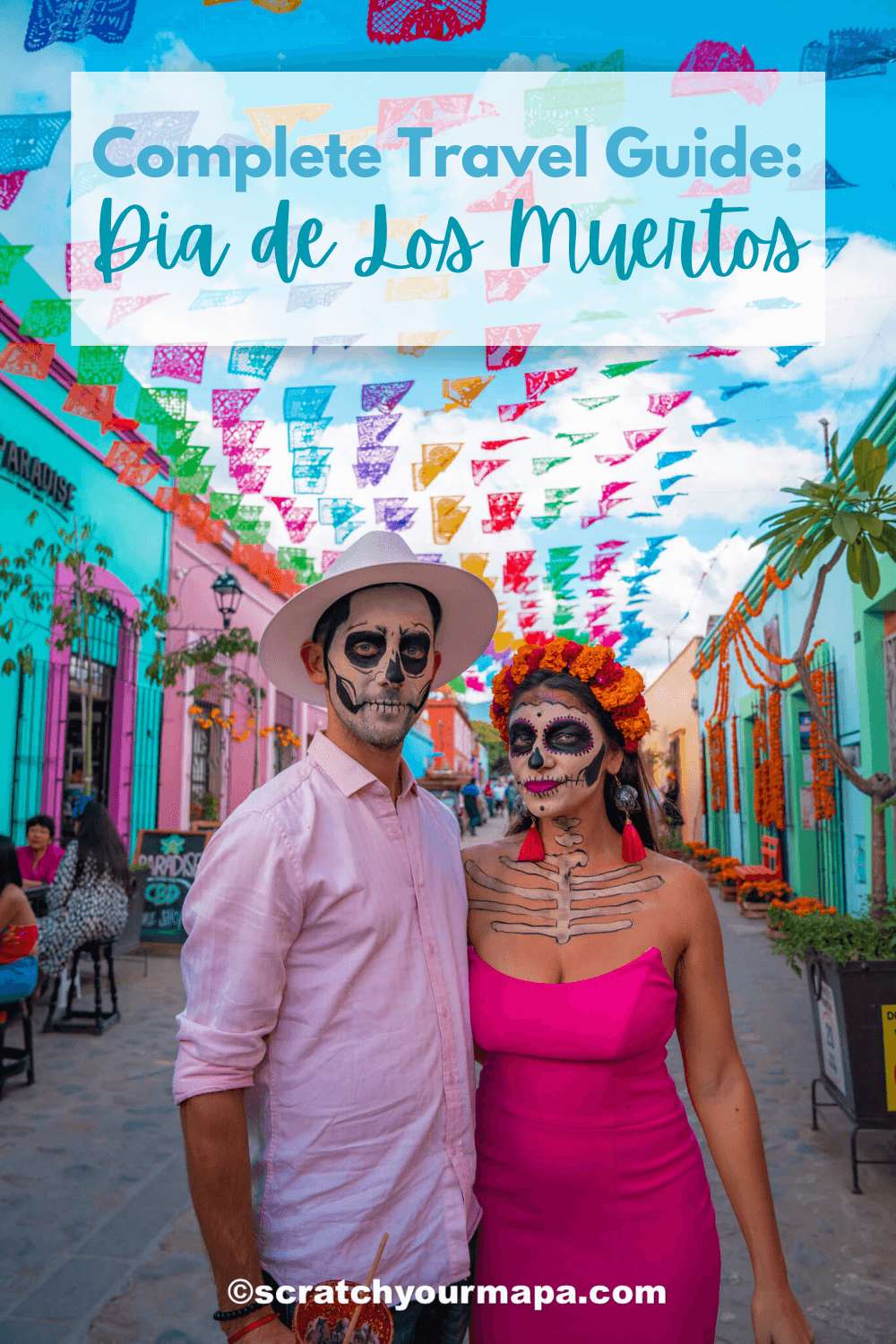Dia de los Muertos in Oaxaca travel guide