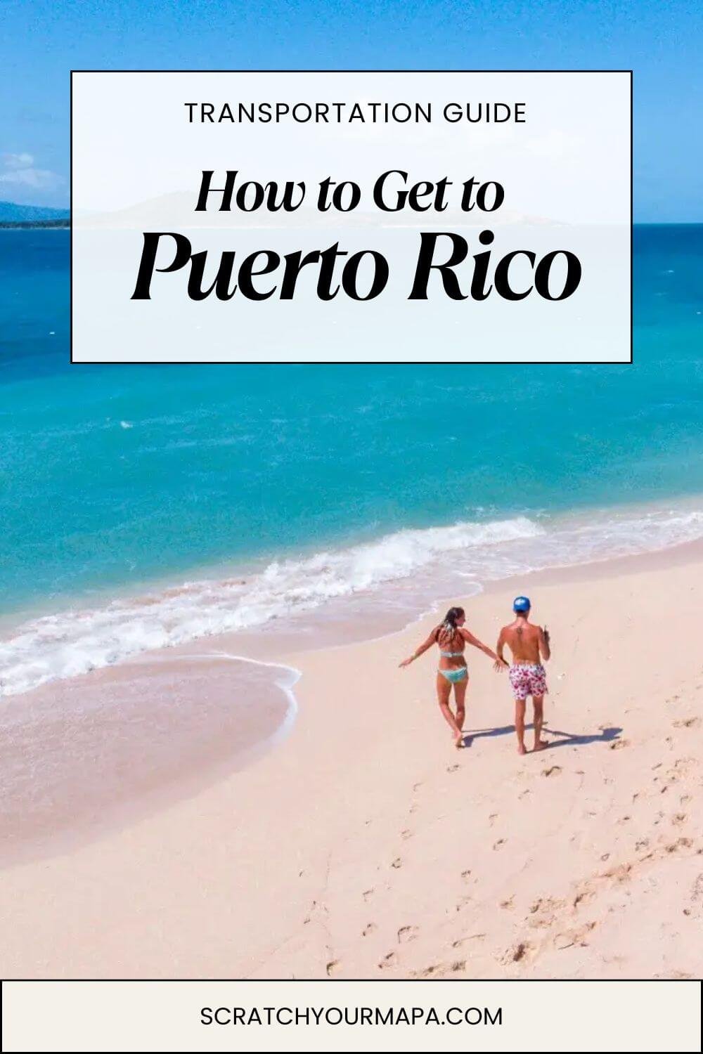 How to get to Puerto Rico guide